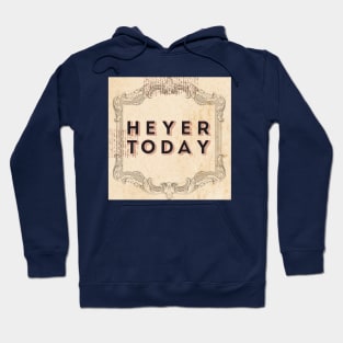 Heyer Today podcast Hoodie